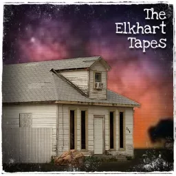 The Elkhart Tapes Podcast artwork