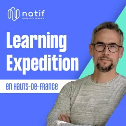 Learning Expedition en Hauts-de-France Podcast artwork