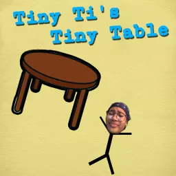 Tiny Ti's Tiny Table Podcast artwork