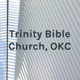 Trinity Bible Church, OKC