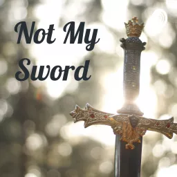 Not My Sword