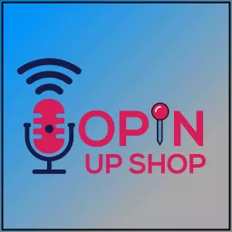 Opin Up Shop Podcast artwork