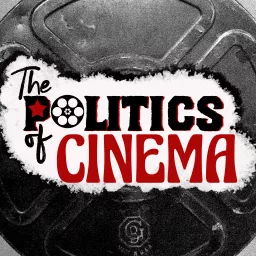 Politics of Cinema Podcast artwork