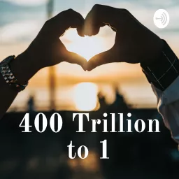 400 Trillion to 1 Podcast artwork