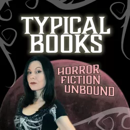 Typical Books of Terror: Horror Books and Fiction Discussion Podcast artwork