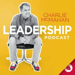 Charlie McMahan Leadership Podcast artwork