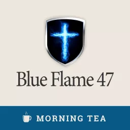 Blue Flame Morning Tea Podcast artwork