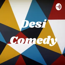 Desi Comedy Podcast artwork