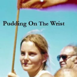 Pudding On The Wrist Podcast artwork