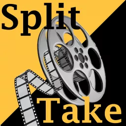Split Take Cinema Podcast artwork