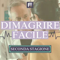 Dimagrire Facile con l'endocrinologo Podcast artwork
