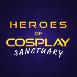 Heroes of Cosplay Sanctuary Podcast artwork