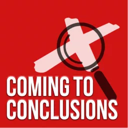 Coming to Conclusions Podcast artwork
