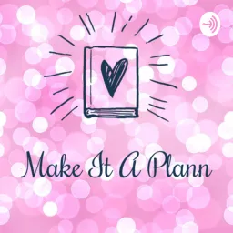 Make It A Plann Podcast artwork