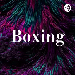 Boxing Podcast artwork
