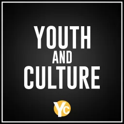 Youth and Culture Podcast | Youth Ministry | Student Ministry artwork