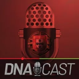 DNAcast - O podcast da DNA Cidadania Portuguesa! artwork