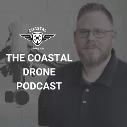 The Coastal Drone Podcast