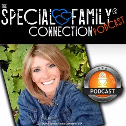 The Special Family Connection® Podcast artwork