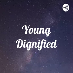 Young Dignified Podcast artwork