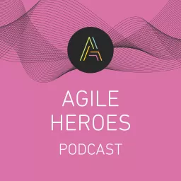 Agile Heroes Podcast artwork