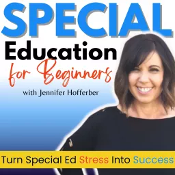 Special Education for Beginners | Managing Paraprofessionals, Special Education Strategies, First Year Sped Teachers, Special Ed Overwhelm, Paperwork for Special Education Teachers Podcast artwork