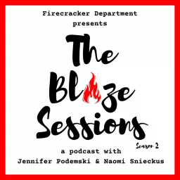 The Firecracker Department - The Blaze Sessions Season 02 Podcast artwork
