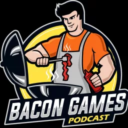 Bacon Games Podcast artwork