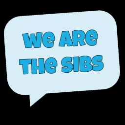 We Are The Sibs Podcast artwork