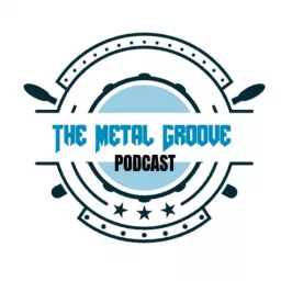 The Metal Groove Podcast artwork