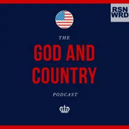 The God And Country Podcast: a RSNWRD Podcast artwork