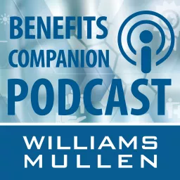 Williams Mullen's Benefits Companion Podcast artwork