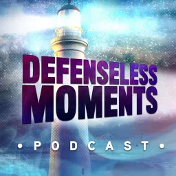 Defenseless Moments Podcast artwork