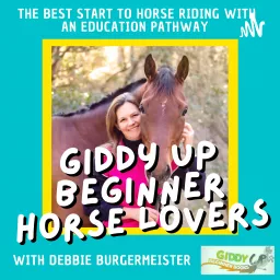 Beginner Horse Riding Education with Debbie Burgermeister Podcast artwork