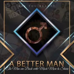 A Better Man Podcast artwork