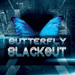 Butterfly Blackout Podcast artwork