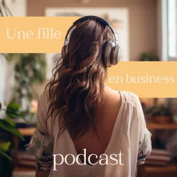Une fille en business Podcast artwork