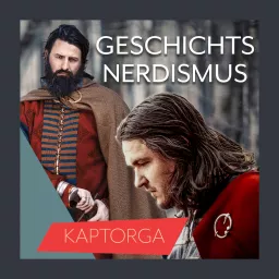 Kaptorga - Geschichtsnerdismus Podcast artwork