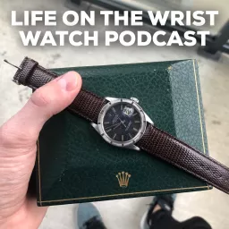 Life on the Wrist Podcast artwork