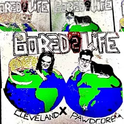 Bored 2 Life Podcast artwork