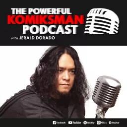 The Powerful Komiksman Podcast with Jerald Dorado artwork