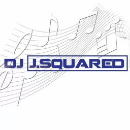 Dj J.Squared Podcast artwork
