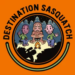 Destination Sasquatch Podcast artwork