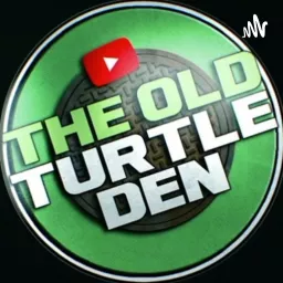 The Old Turtle Den Podcast