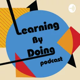Learning by Doing Podcast artwork