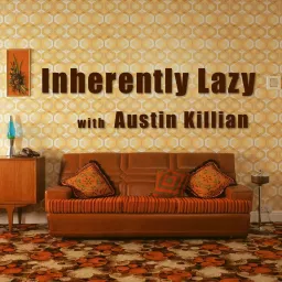 Inherently Lazy Podcast artwork