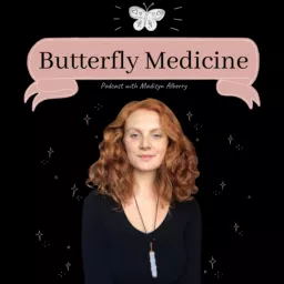 Butterfly Medicine Podcast artwork