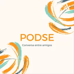 PODSE: conversa entre amigos Podcast artwork