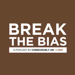 Break the Bias Podcast artwork