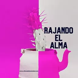 Rajando El Alma Podcast artwork